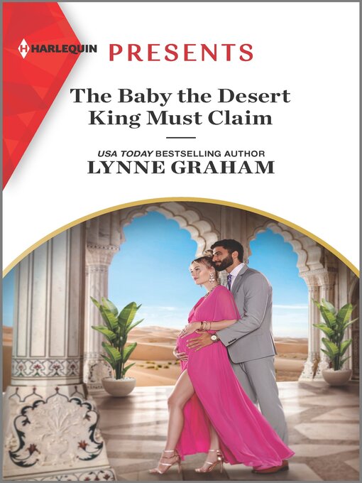 Title details for The Baby the Desert King Must Claim by Lynne Graham - Available